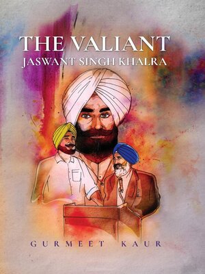 cover image of THE VALIANT Jaswant Singh Khalra